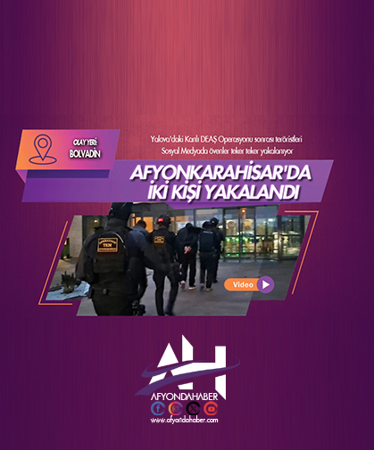 Afyonkarahisar’da iki kişi yakalandı